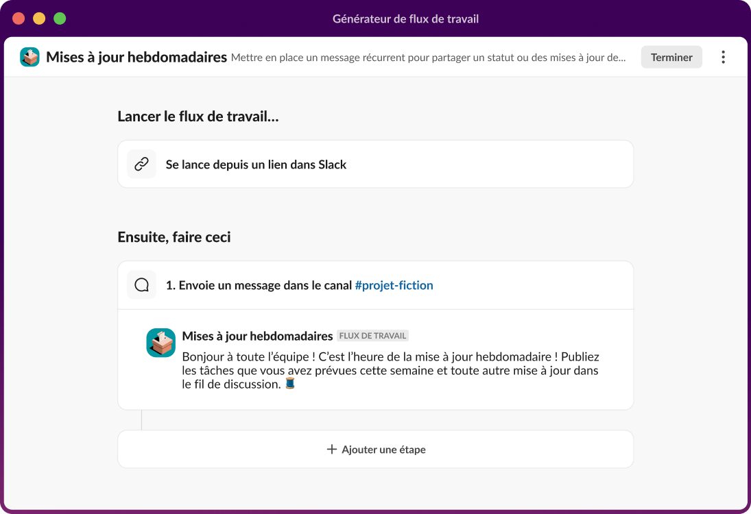 Un générateur de flux de travail décrit les étapes à suivre pour envoyer un message à un canal et ajouter des étapes.