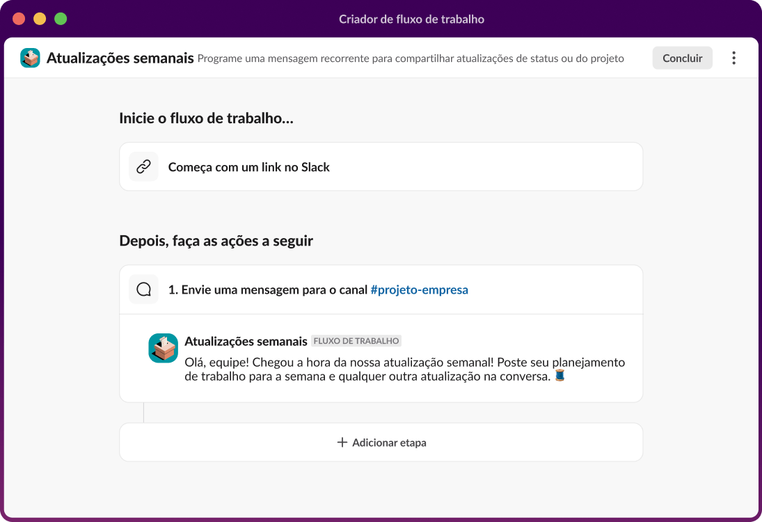 O Criador de fluxo de trabalho detalha as etapas para enviar uma mensagem a um canal e adicionar novas etapas.