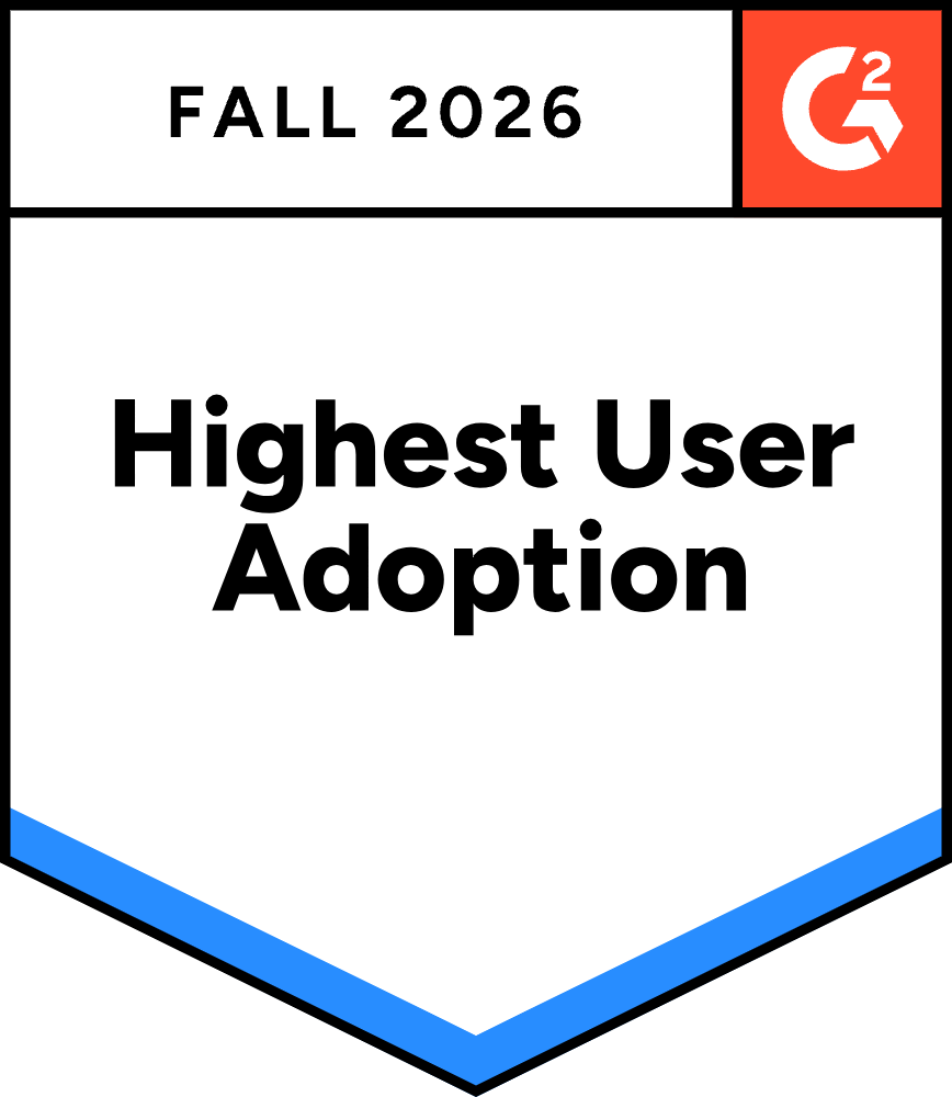 Awarded Highest User Adoption - Fall 2026 by G2 market reports
