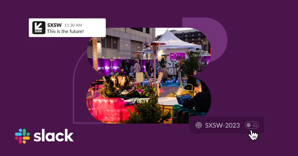 Slack at SXSW 2023 | Slack
