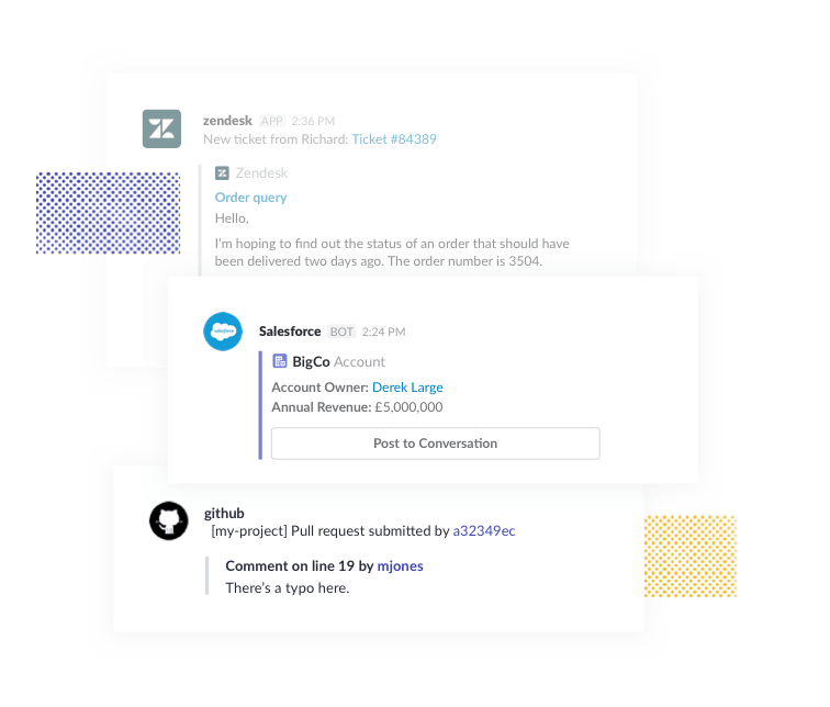 Connect all the tools you use to Slack and avoid having to constantly switch between apps.