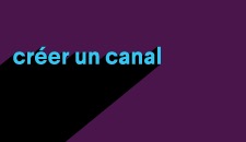 Vidéo sur la création de canaux personnalisés