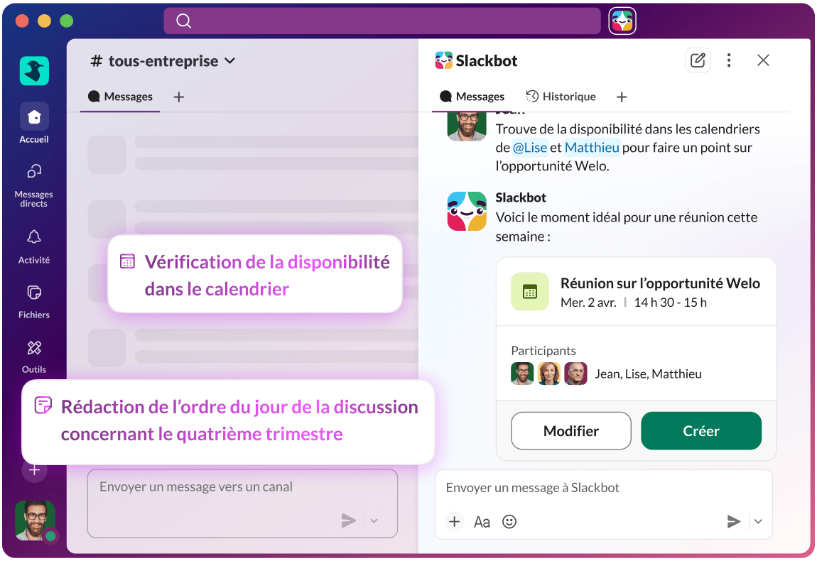 Trouve de la disponibilité dans les calendriers de @Florence et @Matthieu. Créez une invitation à une réunion et envoyez-la-leur.