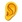 :oreille: